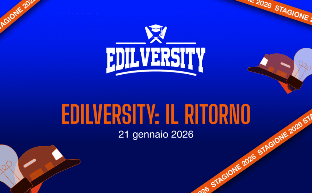 Edilversity, l'academy di Soluzioni Edili, riparte! Formazione pratica per la tua impresa edile: numeri, persone, gestione. Iscriviti ora: il costo ti viene rimborsato al 100% in materiali!