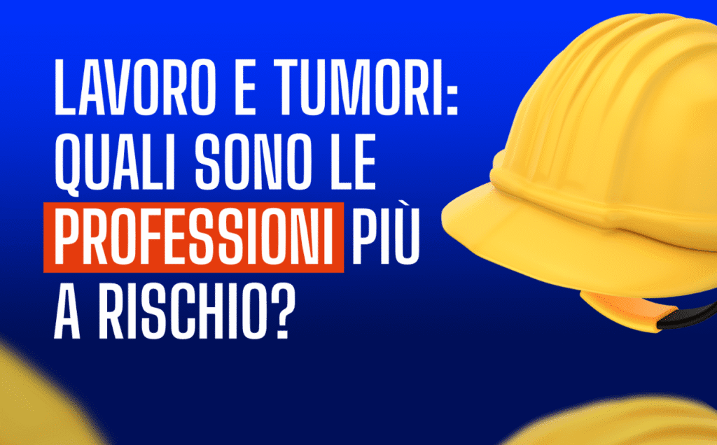 Edilizia, sanità, industria: alcune professioni sono più esposte di altre a sostanze o condizioni che aumentano il rischio di tumore. In questo approfondimento facciamo chiarezza su quali sono i mestieri più colpiti, cosa dicono i dati aggiornati e perché la prevenzione, anche nei mesi freddi, resta un’alleata fondamentale.