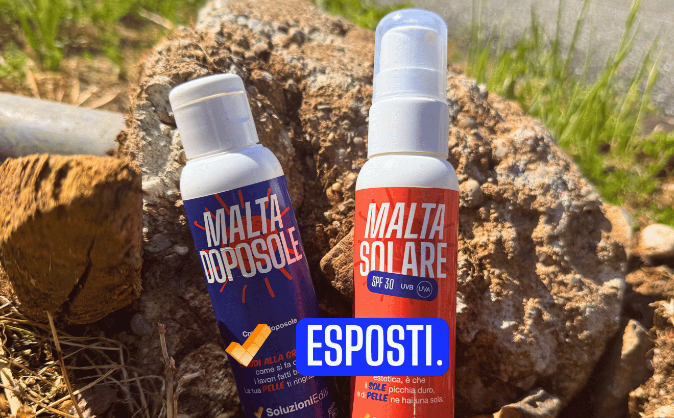 Torna ESPOSTI., la campagna di Soluzioni Edili per la prevenzione del melanoma in edilizia. Proteggi la tua squadra in cantiere con Malta Solare e Doposole.