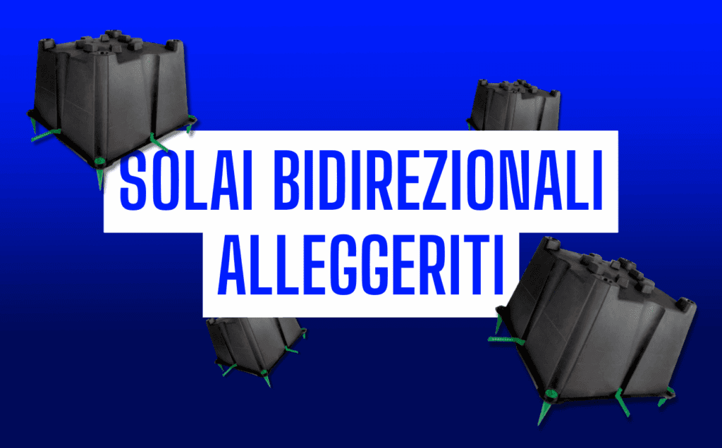 Scopri il sistema SUB, il cassero a perdere per solai bidirezionali alleggeriti. Riduci il peso del 40%, risparmia calcestruzzo e ottieni luci fino a 20 mt.
